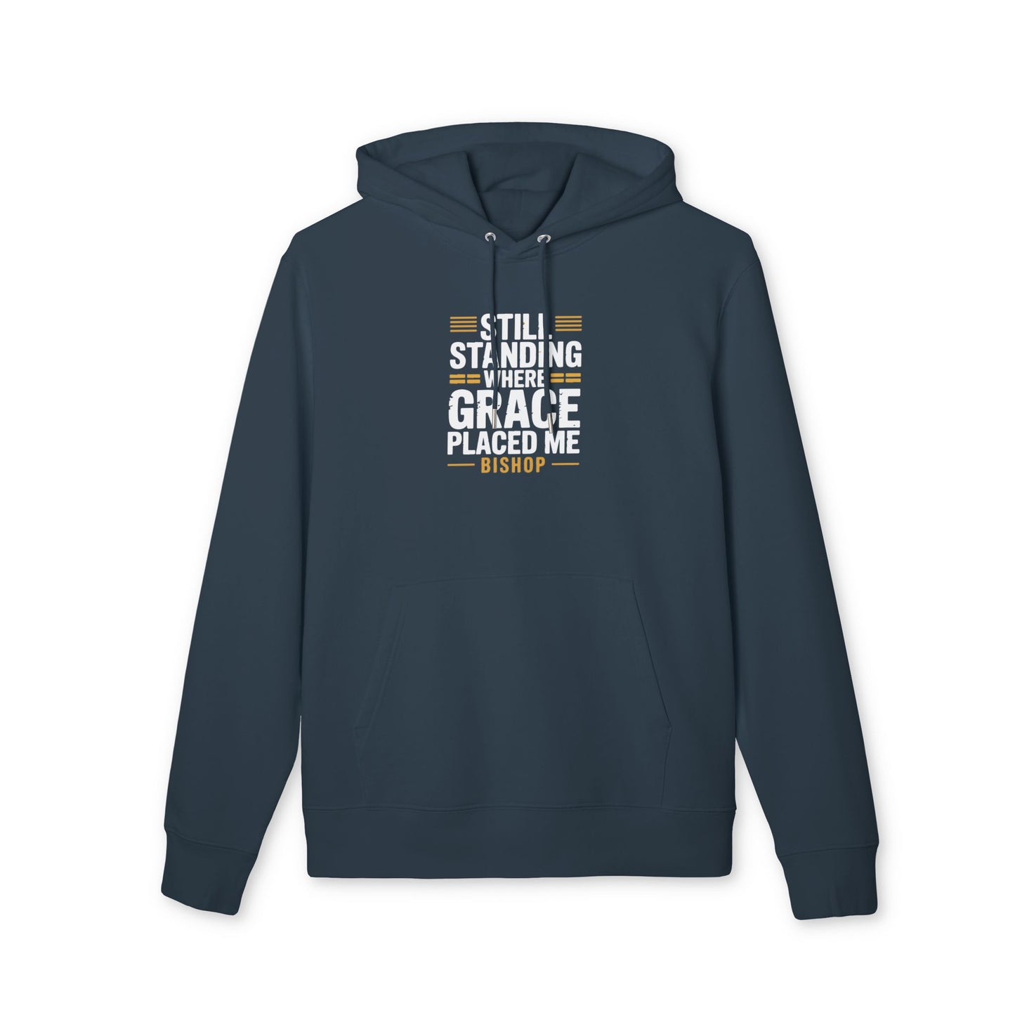 Still Standing Where Grace Placed Me Hoodie