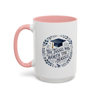 Graduation Coffee Mug - "The Tassel Was Worth the Hassle" Accent Ceramic Mug