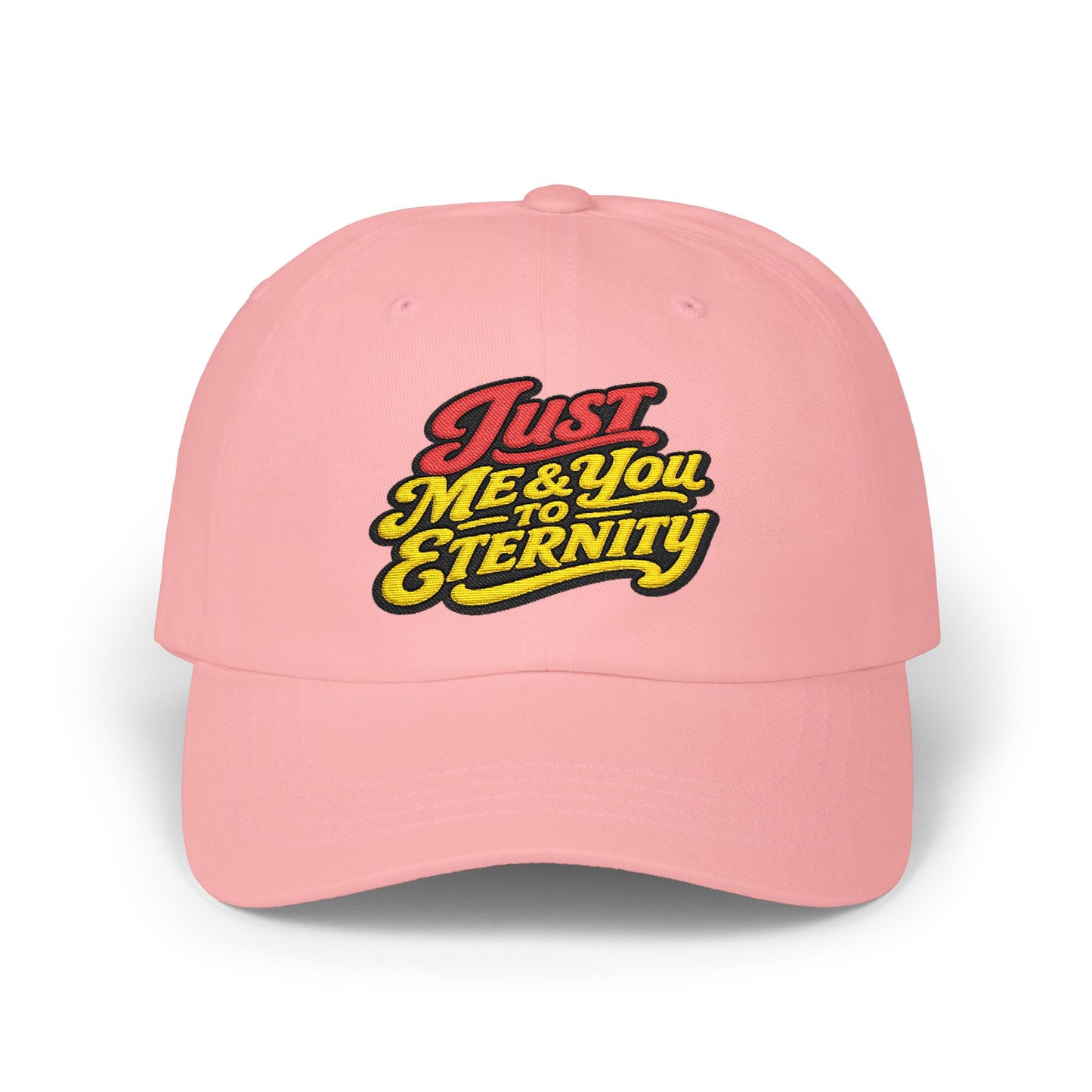 Dad Cap — "Just Me & You & Eternity" Retro Script Embroidered Hat