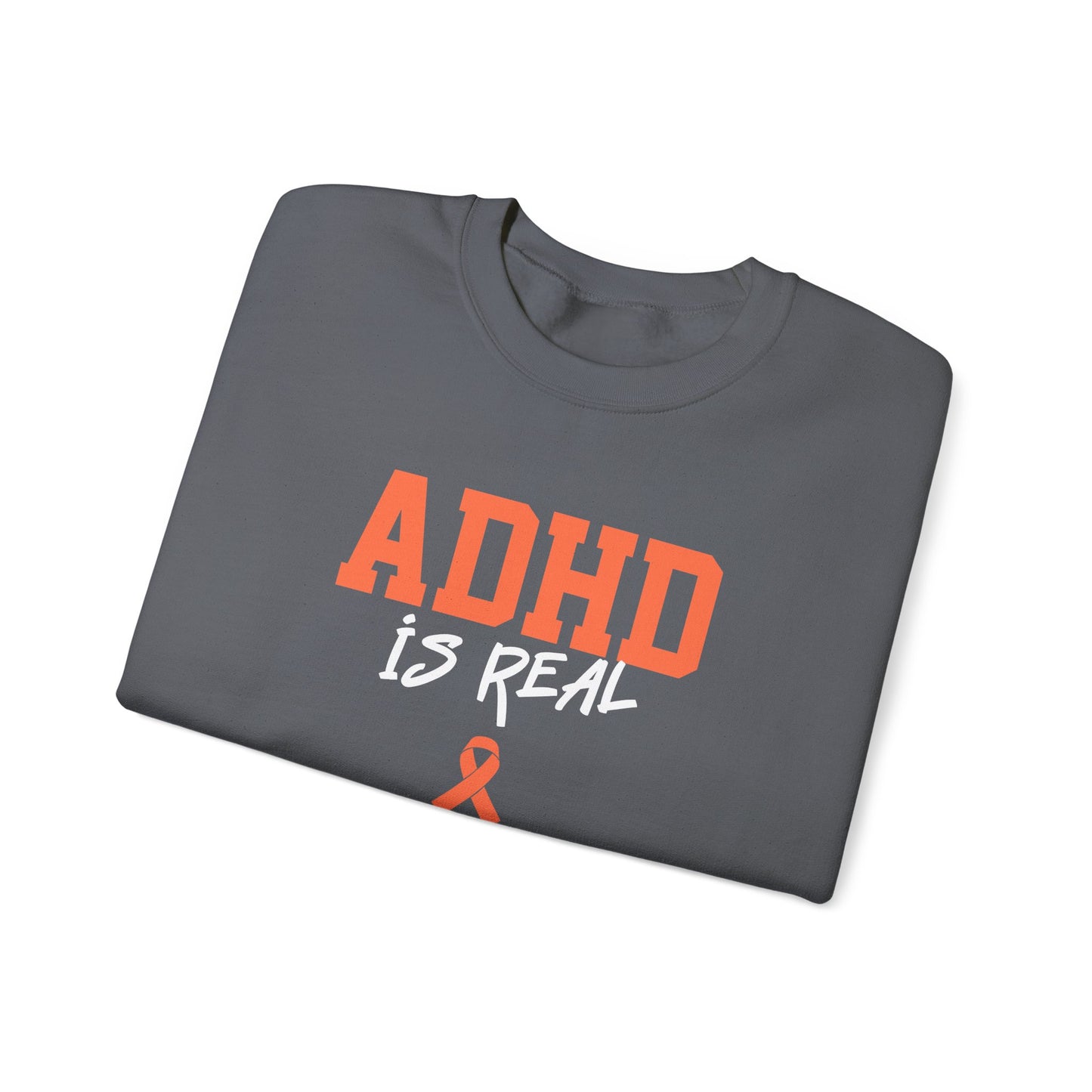 ADHD Is Real Sweatshirt