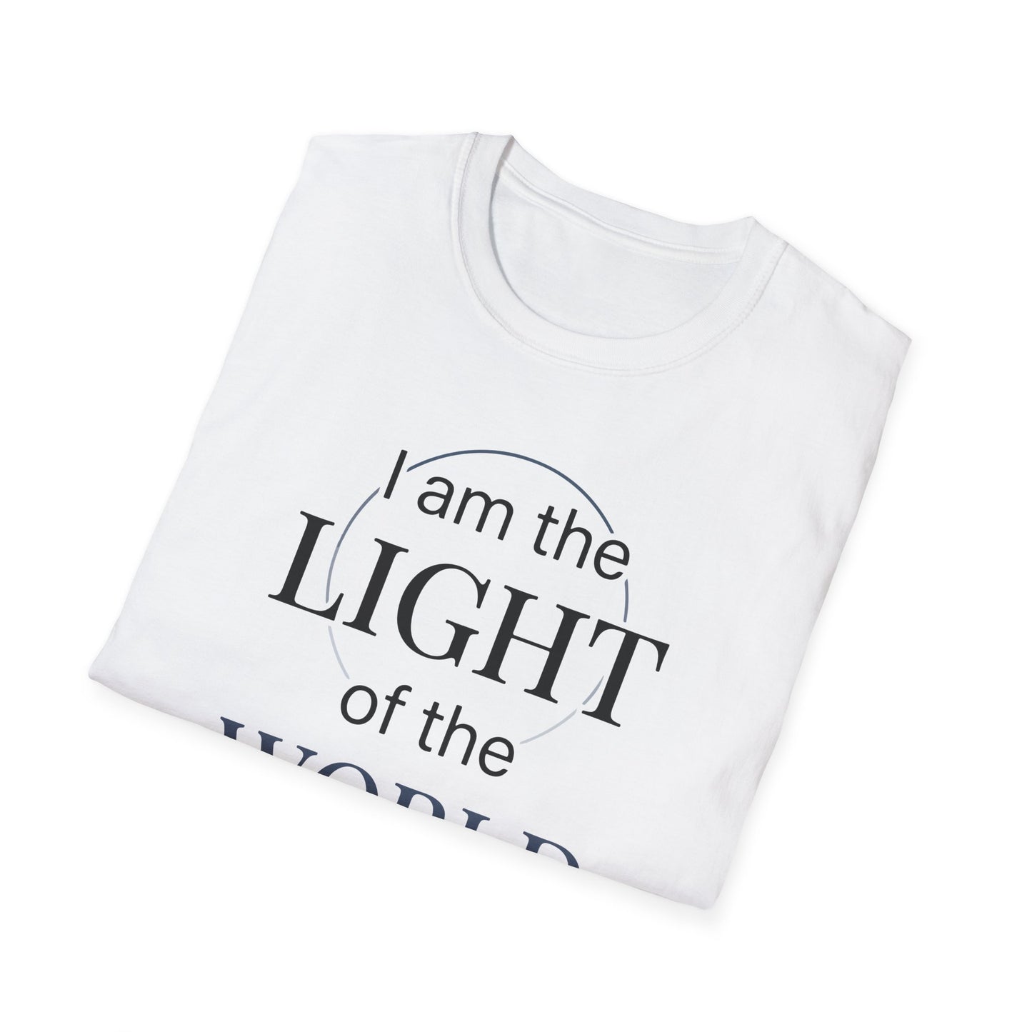 I Am the Light of the World -John 8:12  T‑Shirt