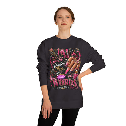 Sweatshirt - "Nails Speak Louder Than Words" Graphic Crewneck for Nail Techs & Beauty Lovers