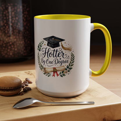 Hotter By One Degree Graduation Coffee Mug – Graduation Cap & Diploma Gift (11/15oz)