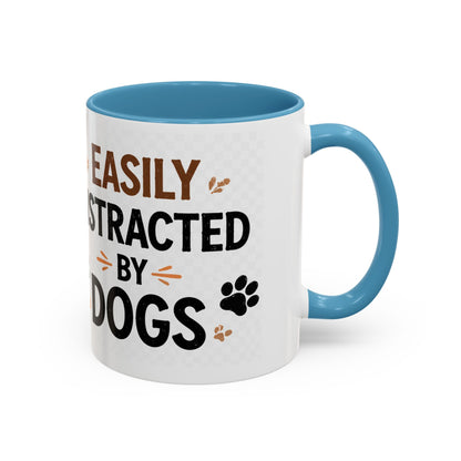 Easily Distracted By Dogs Coffee Mug – Dog Lover Accent Mug (11/15oz)