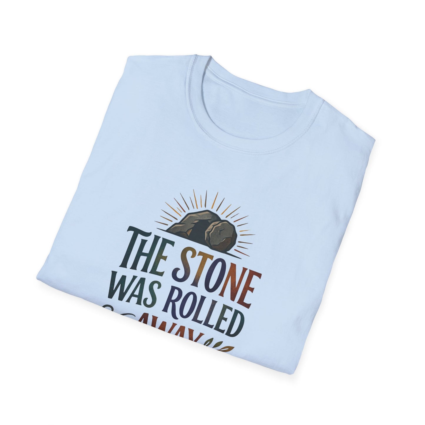 "The Stone Was Rolled Away" T-Shirt