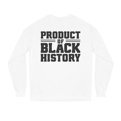 Product of Black History Sweatshirt — Bold Heritage Crewneck