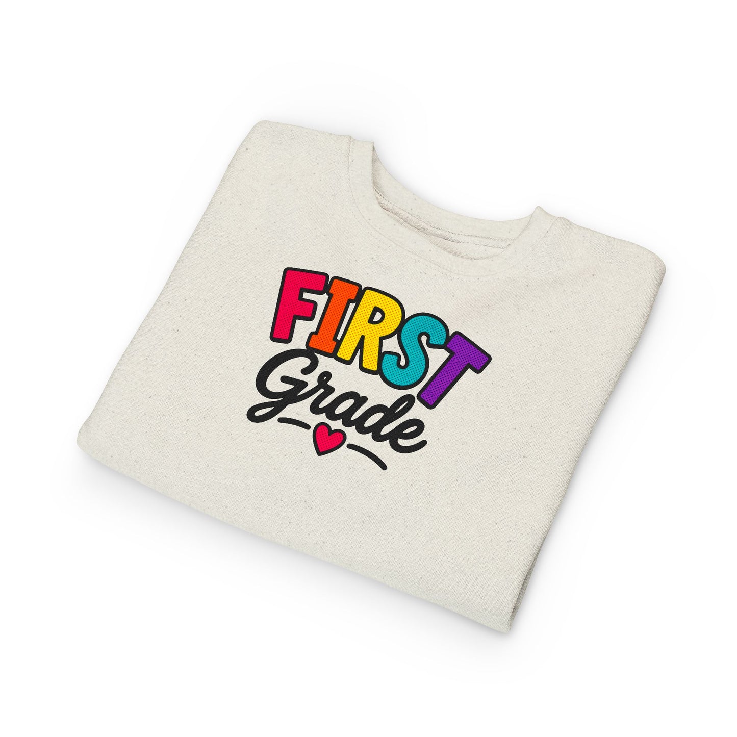 First Grade Toddler Sweatshirt — Colorful Back-to-School Kids Pullover