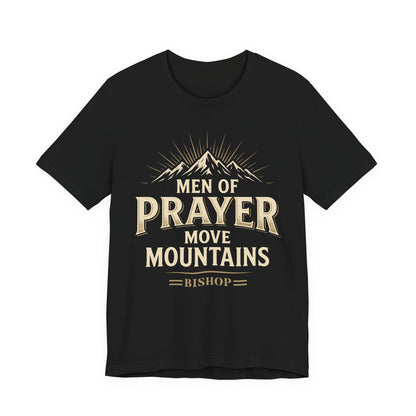 Men of Prayer Move Mountains T‑Shirt