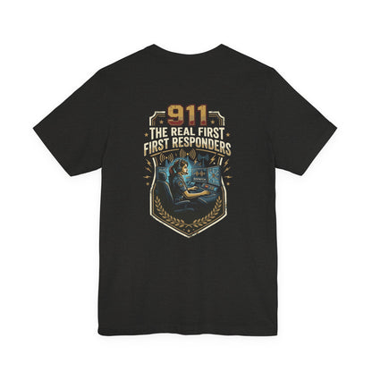 911 Call Center T‑Shirt — "The Real First First Responders" Tribute Tee