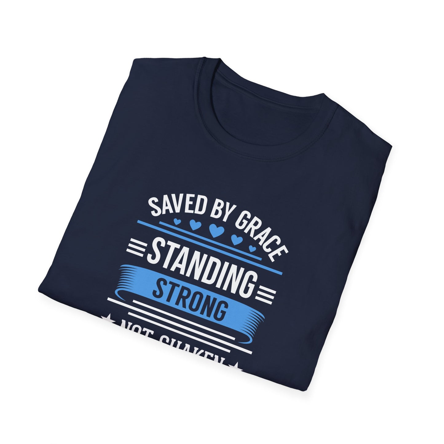Saved By Grace Standing Strong T-Shirt