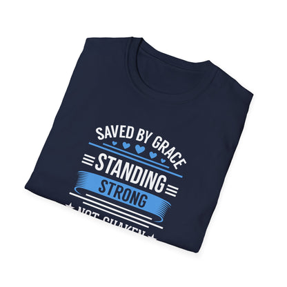 Saved By Grace Standing Strong T-Shirt