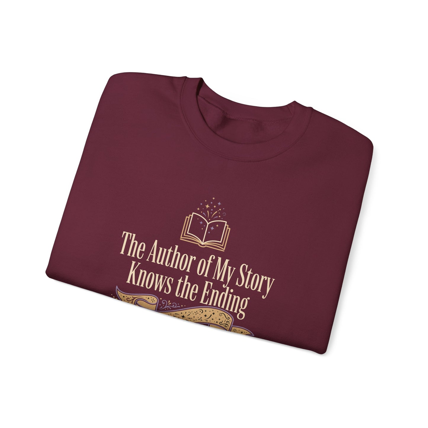 The Author of My Story Knows the Ending Sweatshirt