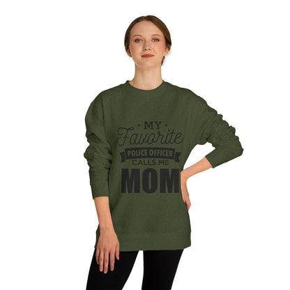 Mom of a Police Officer Sweatshirt — "My Favorite Police Officer Calls Me Mom"
