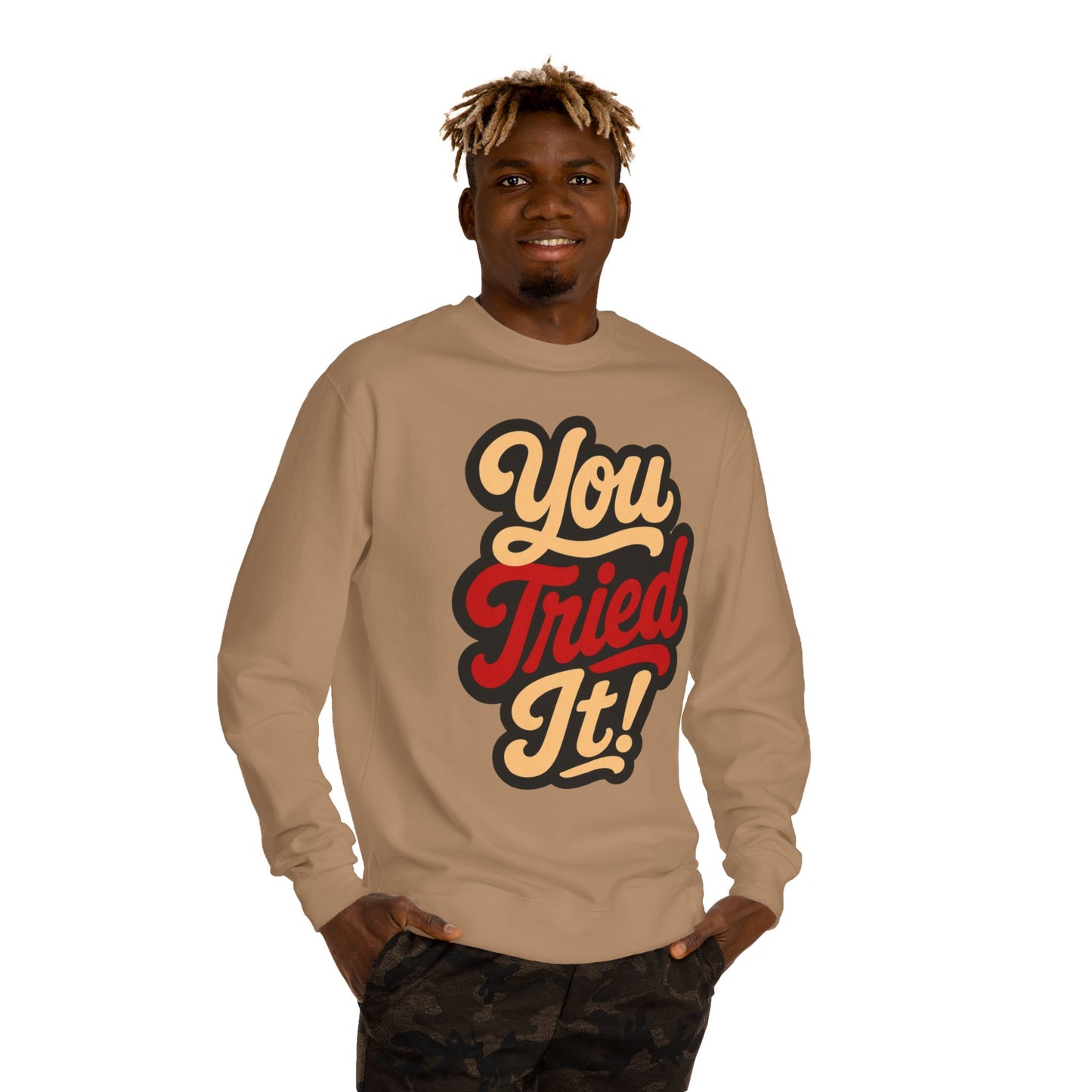 You Tried It! Crewneck Sweatshirt – Retro Script Graphic