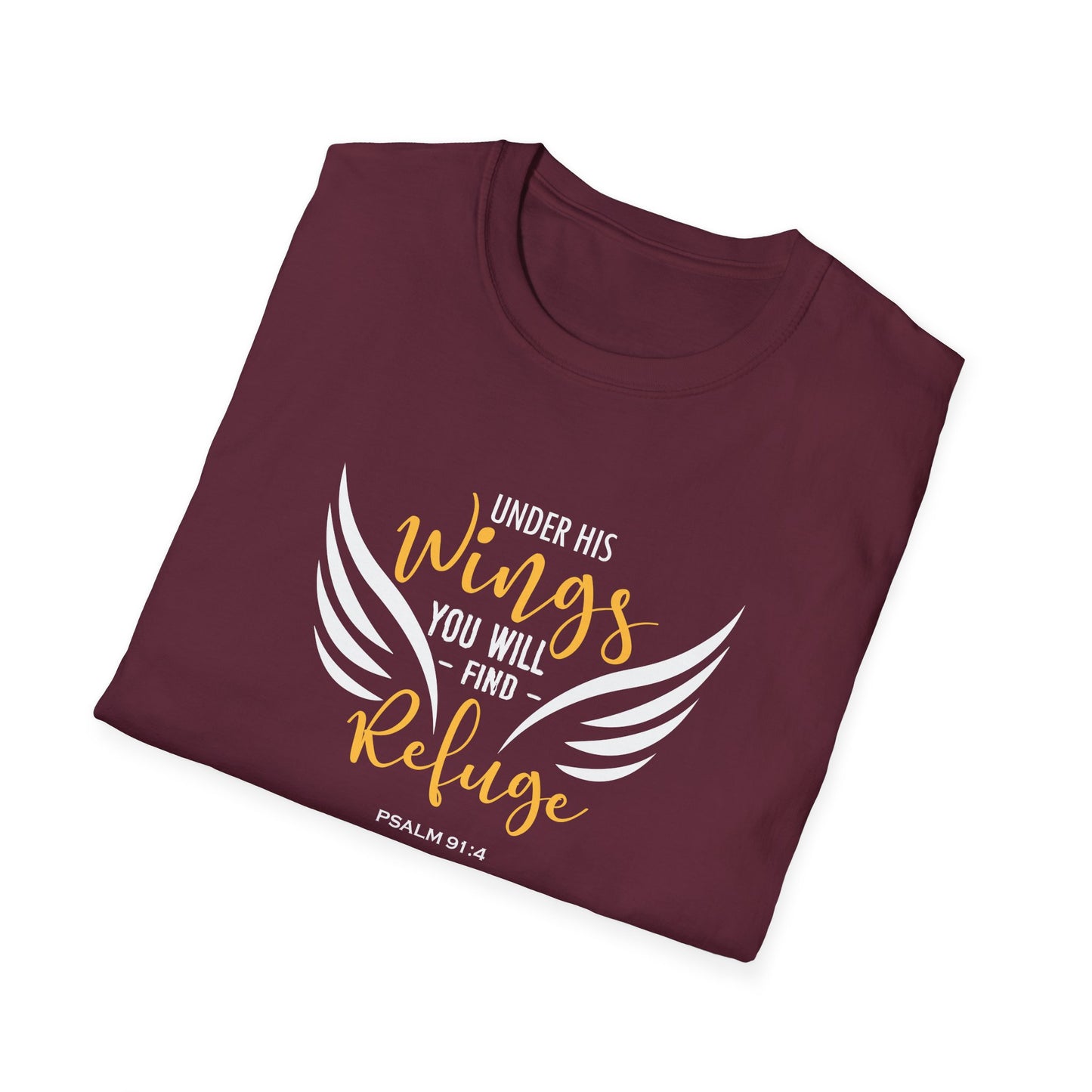Under His Wings You Will -find Refuge Psalm 91:4 T-Shirt