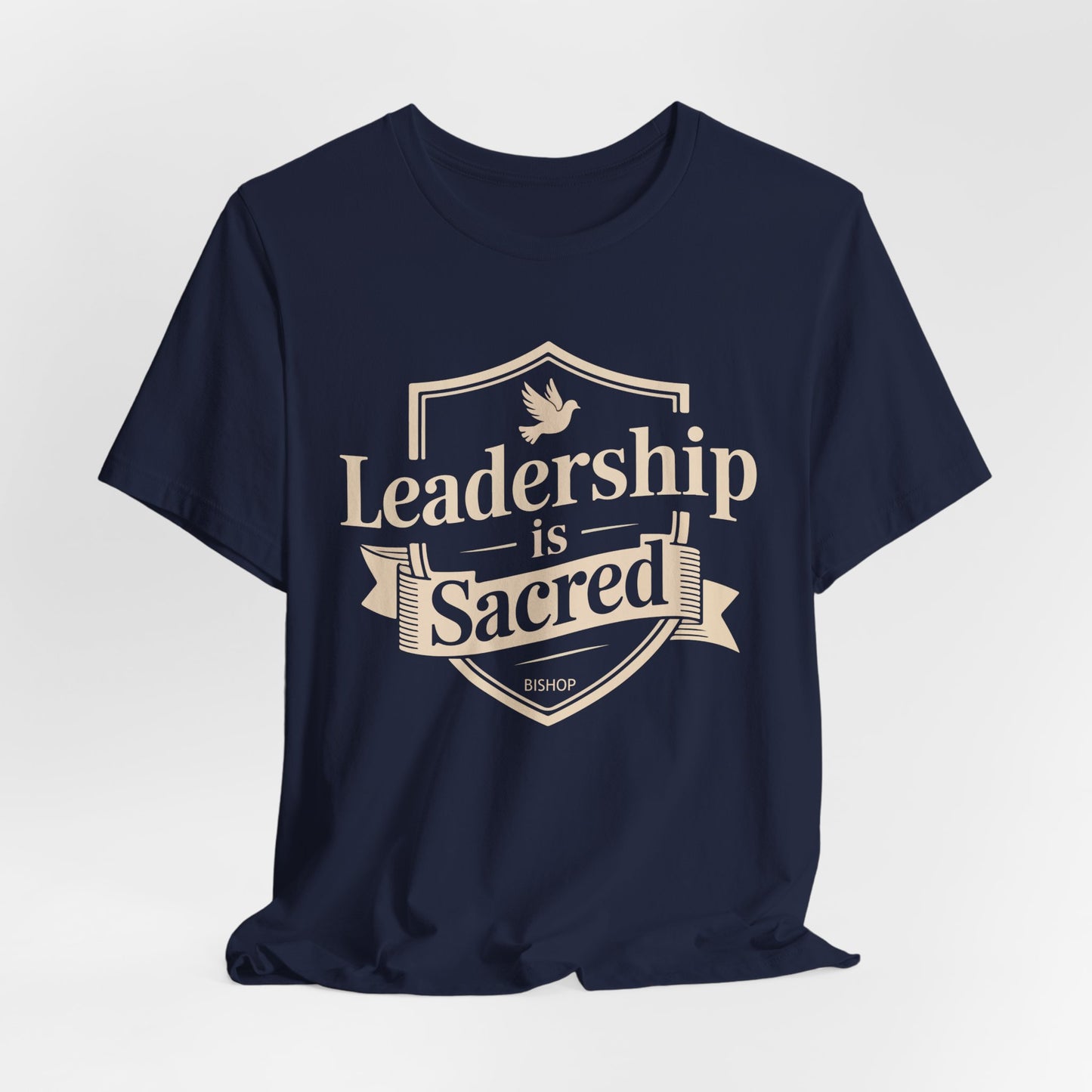 Leadership Is Sacred T‑Shirt — Inspirational Faith-Based Leadership Tee