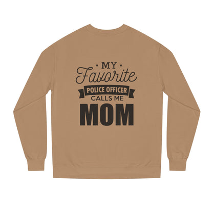 Mom of a Police Officer Sweatshirt — "My Favorite Police Officer Calls Me Mom"