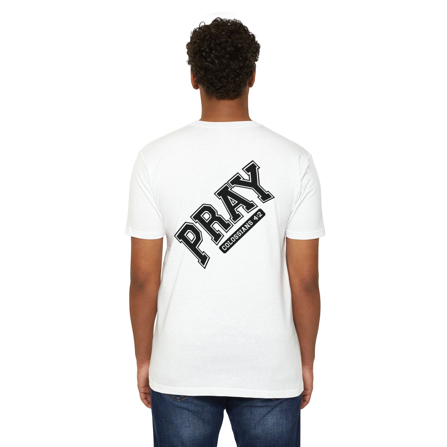 Pray Colossians 4:2 Christian T-Shirt — Faith Prayer Tee