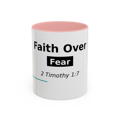 Faith Over Fear Coffee Mug — 2 Timothy 1:7 Inspirational Accent Mug