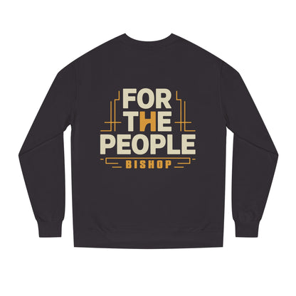 For The People Sweatshirt — 'For The People Bishop' Political Crewneck