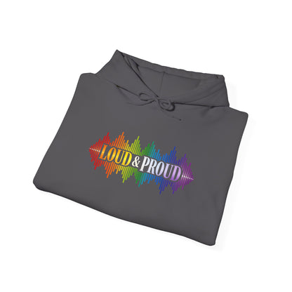 Loud & Proud Hoodie
