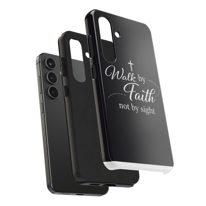 Walk by Faith Tough Phone Case – Christian Inspirational Scripture Design