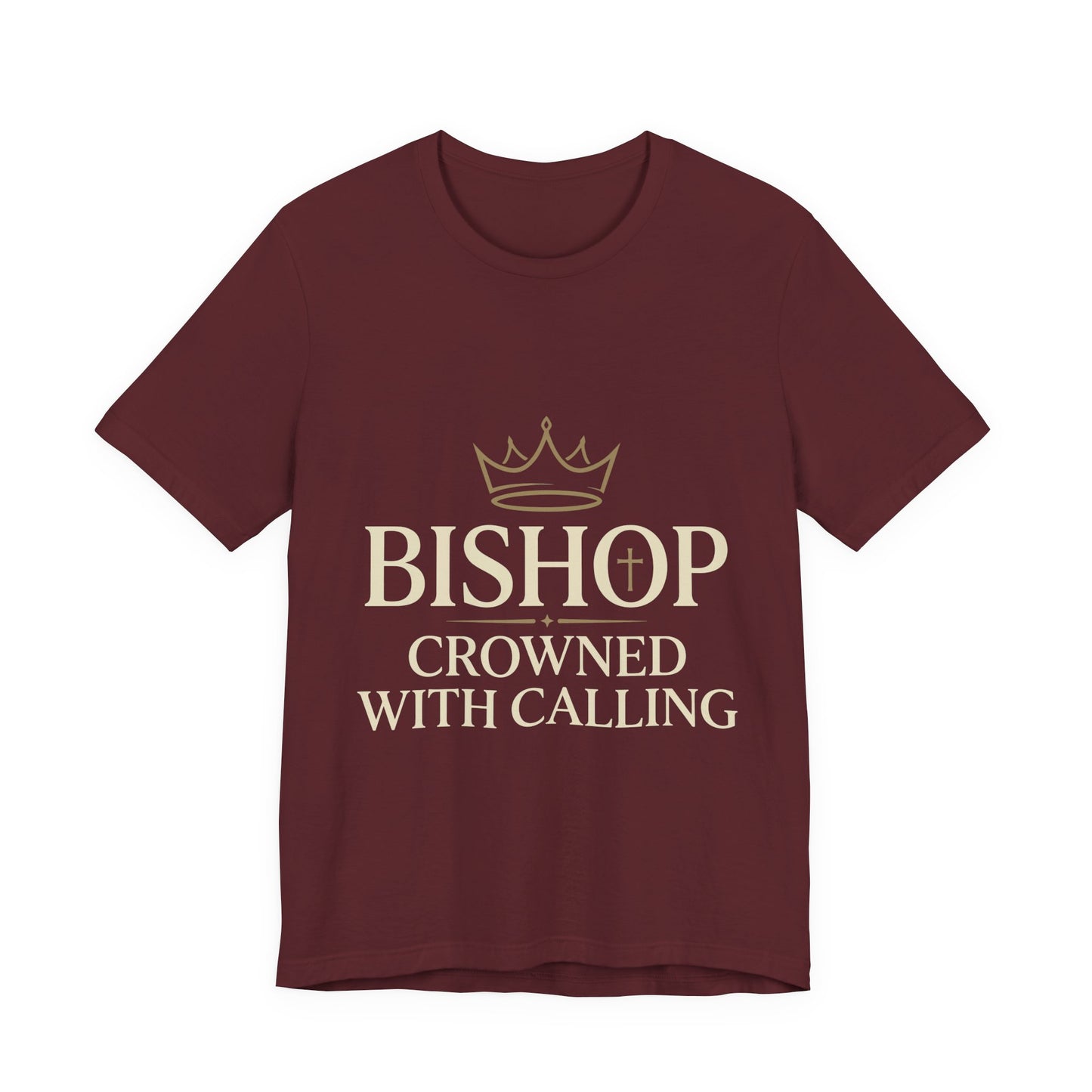 Bishop T-Shirt — "Bishop Crowned With Calling" Religious Ministry Tee