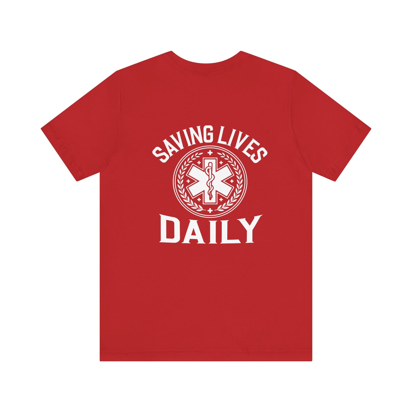 Saving Lives Daily EMS Badge T-Shirt – EMT Paramedic First Responder Tee
