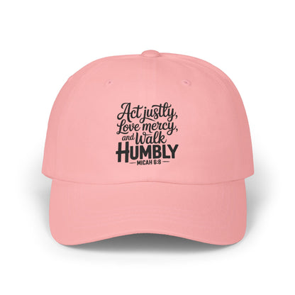 Dad Cap - "Act Justly, Love Mercy, Walk Humbly" Embroidered Christian Quote Hat