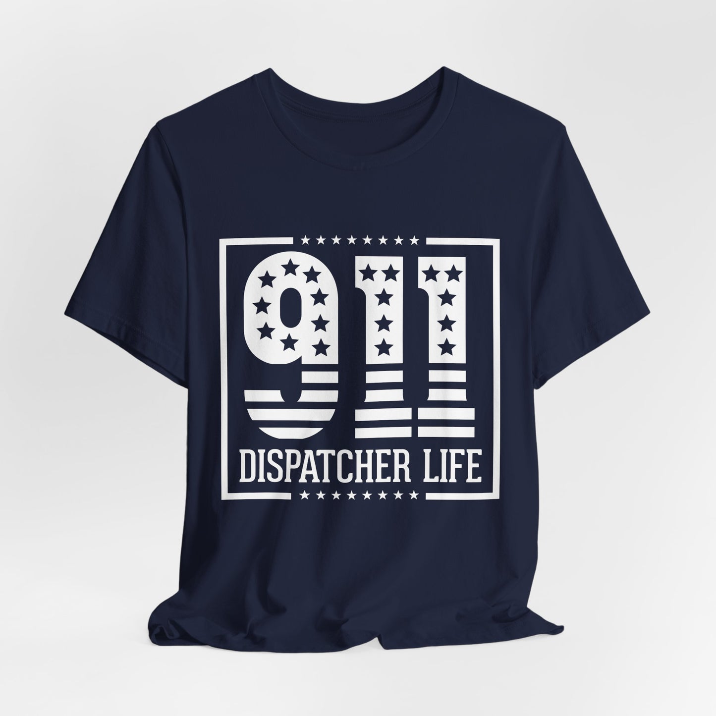 911 Dispatcher Life T-Shirt — Patriotic Emergency Dispatcher Tee