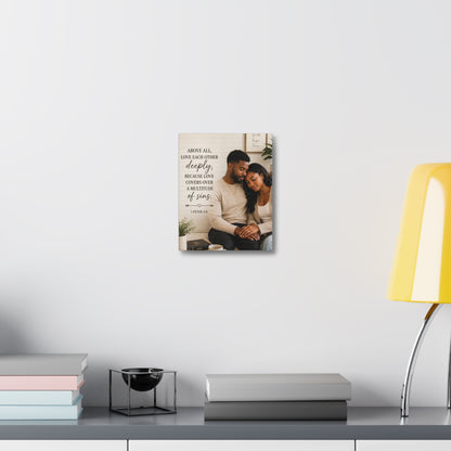 Stretched Canvas — "Above All, Love Each Other Deeply" Christian Wall Art