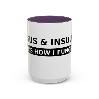 Coffee Mug — 'Caffeine & Insulin: That’s How I Function' Accent Mug