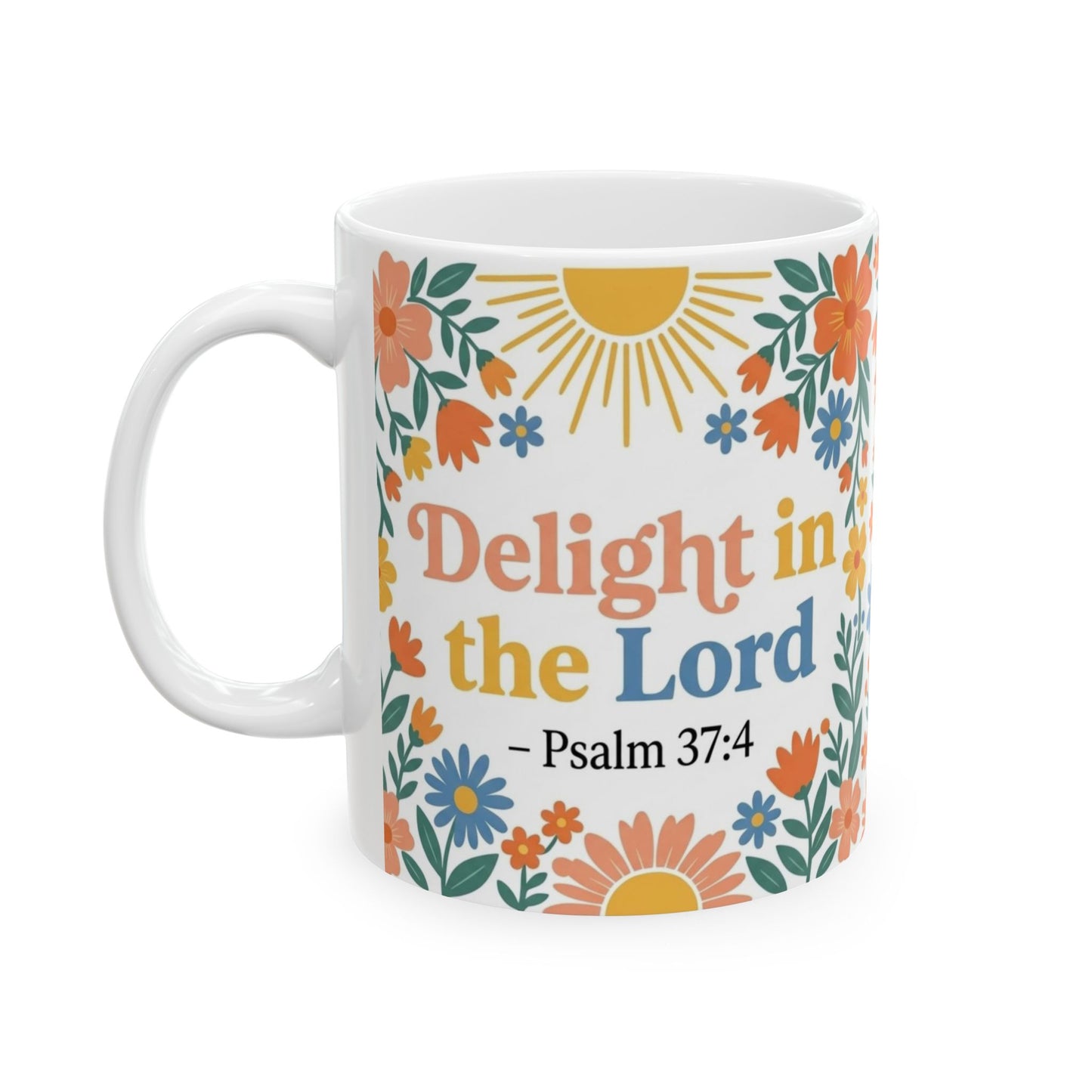 Delight in the Lord - Psalm 37:4 Ceramic Mug