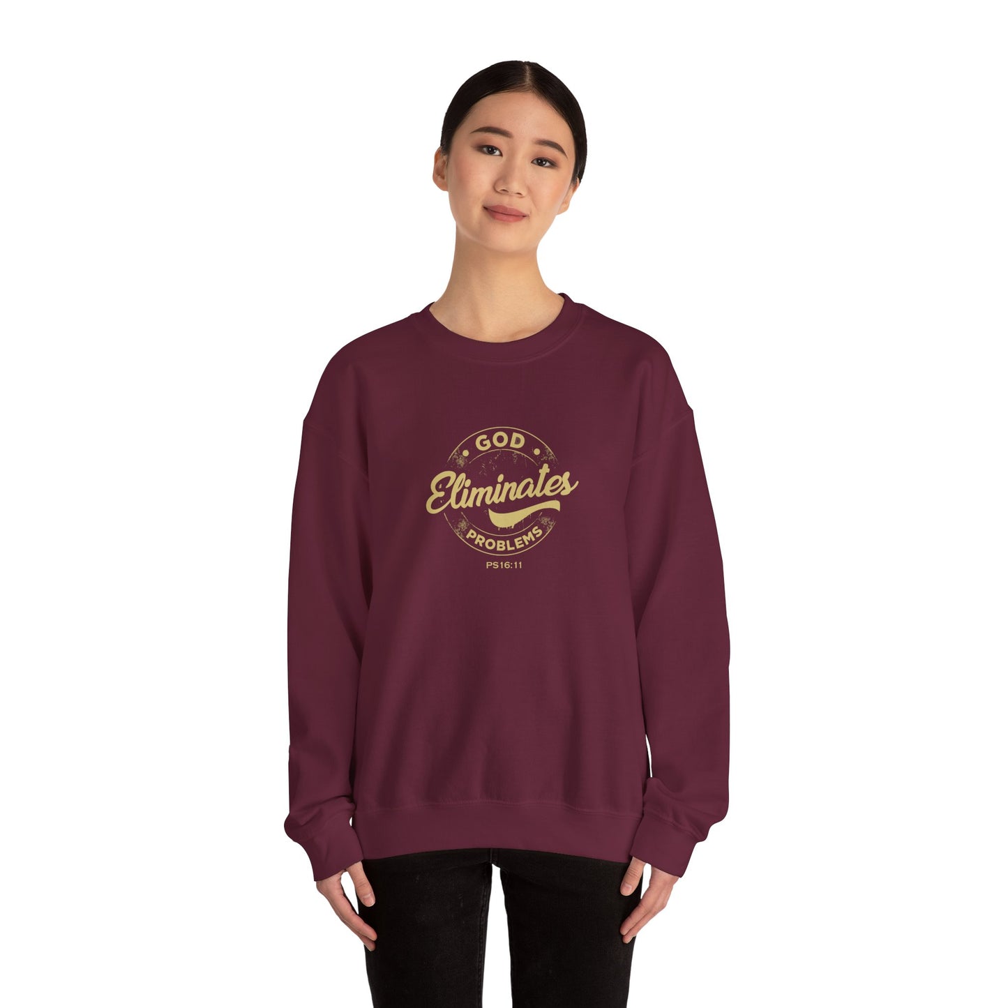 God Eliminates Problems Ps16:11  Sweatshirt