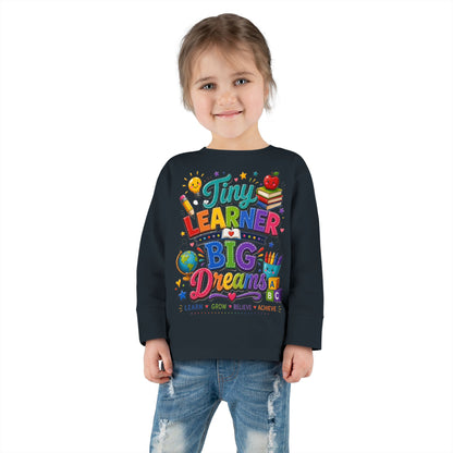 Tiny Learner Big Dreams Toddler Long Sleeve Tee