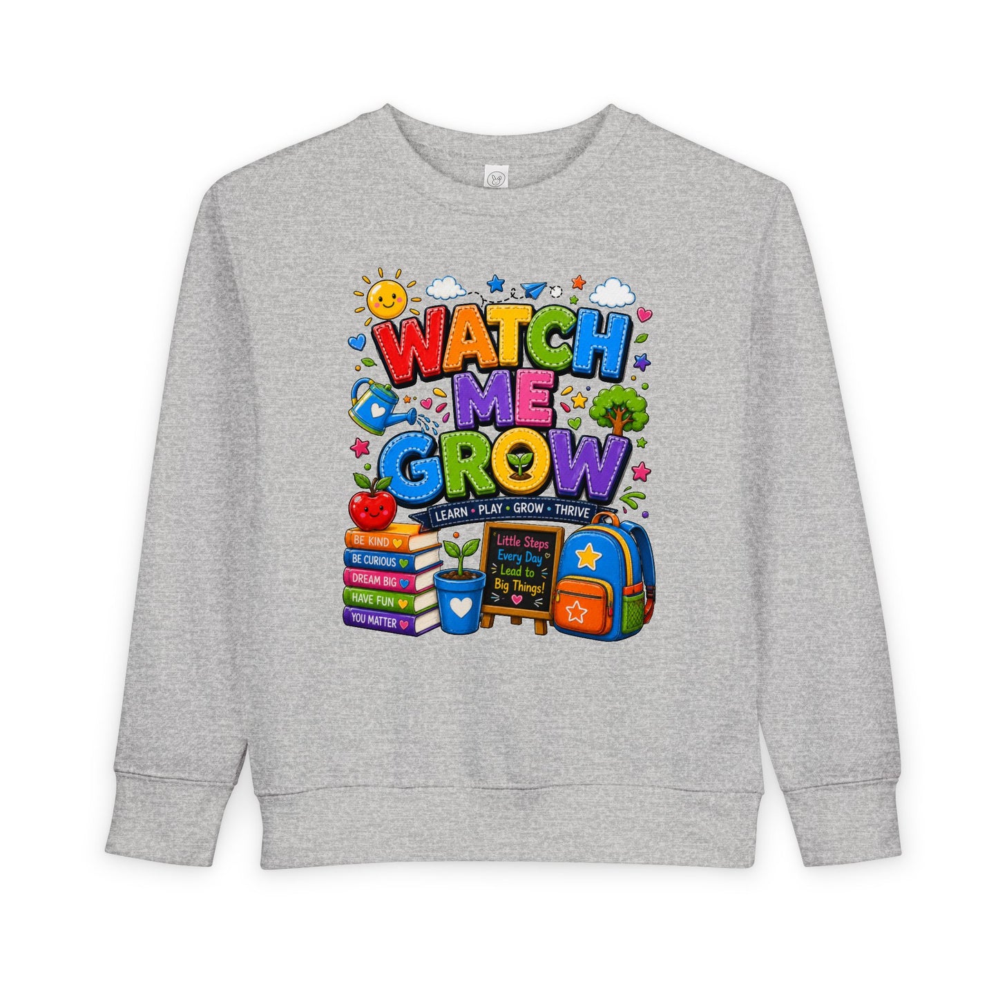 Toddler Sweatshirt — "Watch Me Grow" Back-to-School Kids Pullover