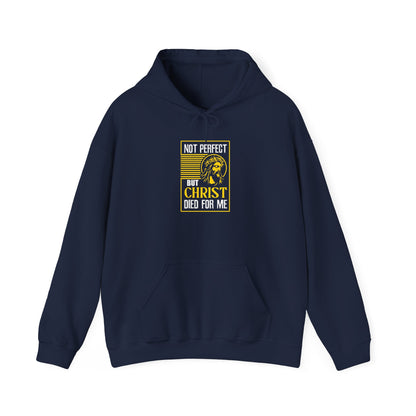 "Not Perfect But Christ Died For Me" Hoodie