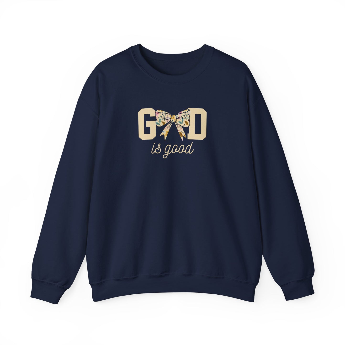 God is Good  Sweatshirt