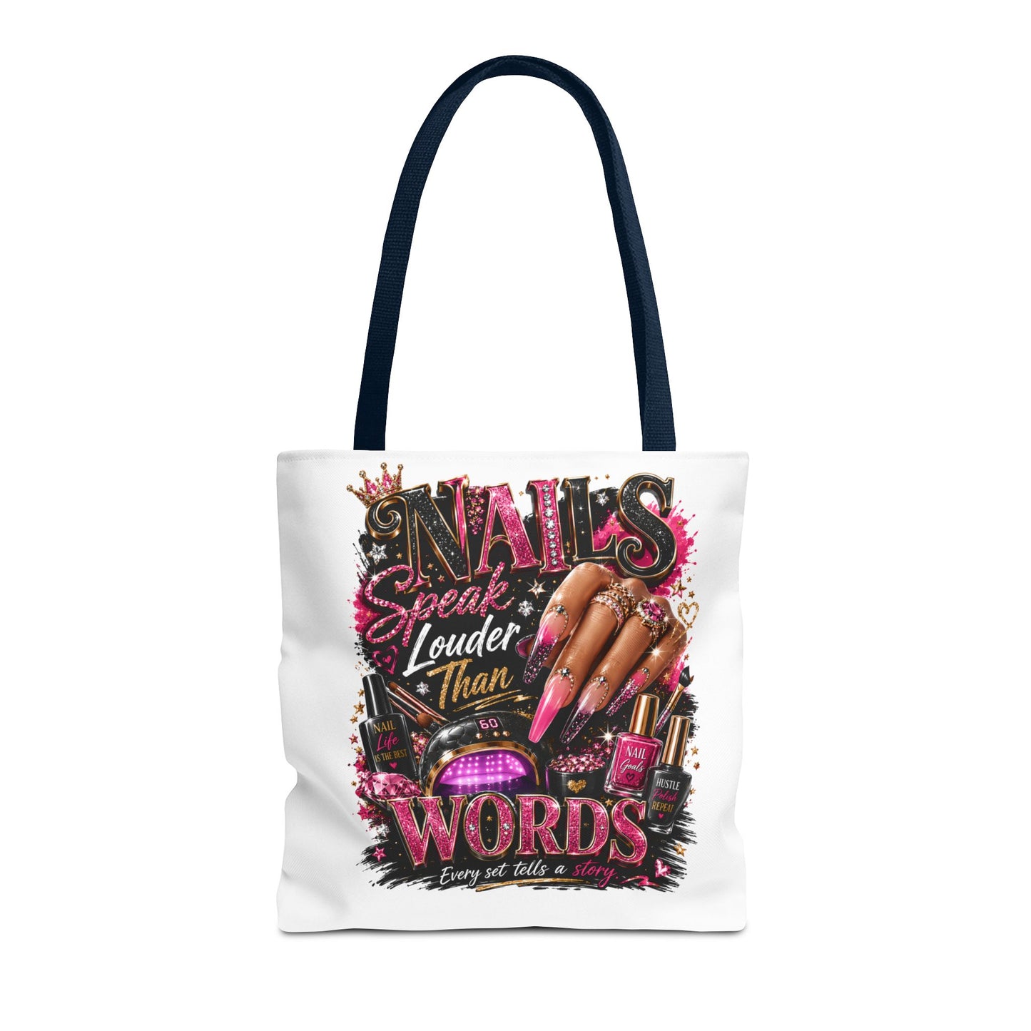 Nails Speak Louder Than Words Tote Bag – Glam Nail Technician Gift