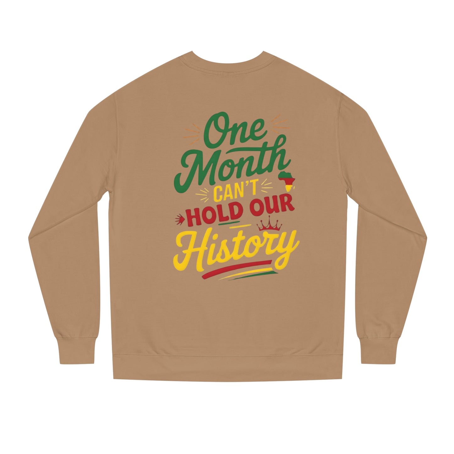 One Month Can't Hold Our History Sweatshirt