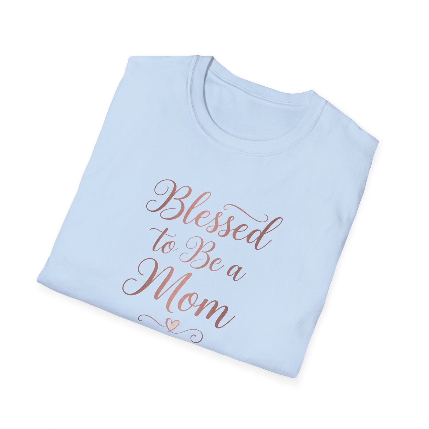 Blessed to Be a Mom T-Shirt