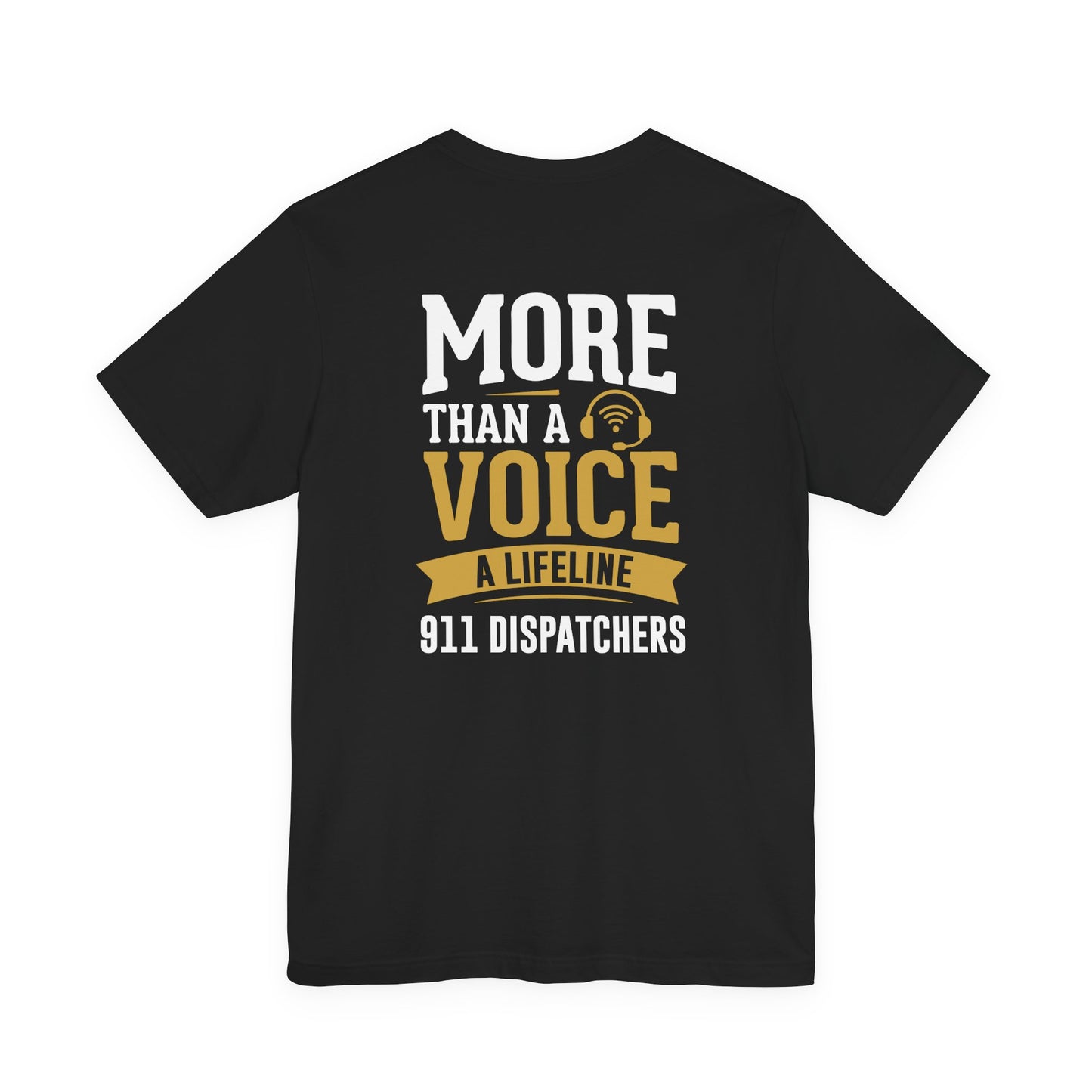 911 Dispatchers T-Shirt — "More Than a Voice, A Lifeline" Appreciation Tee