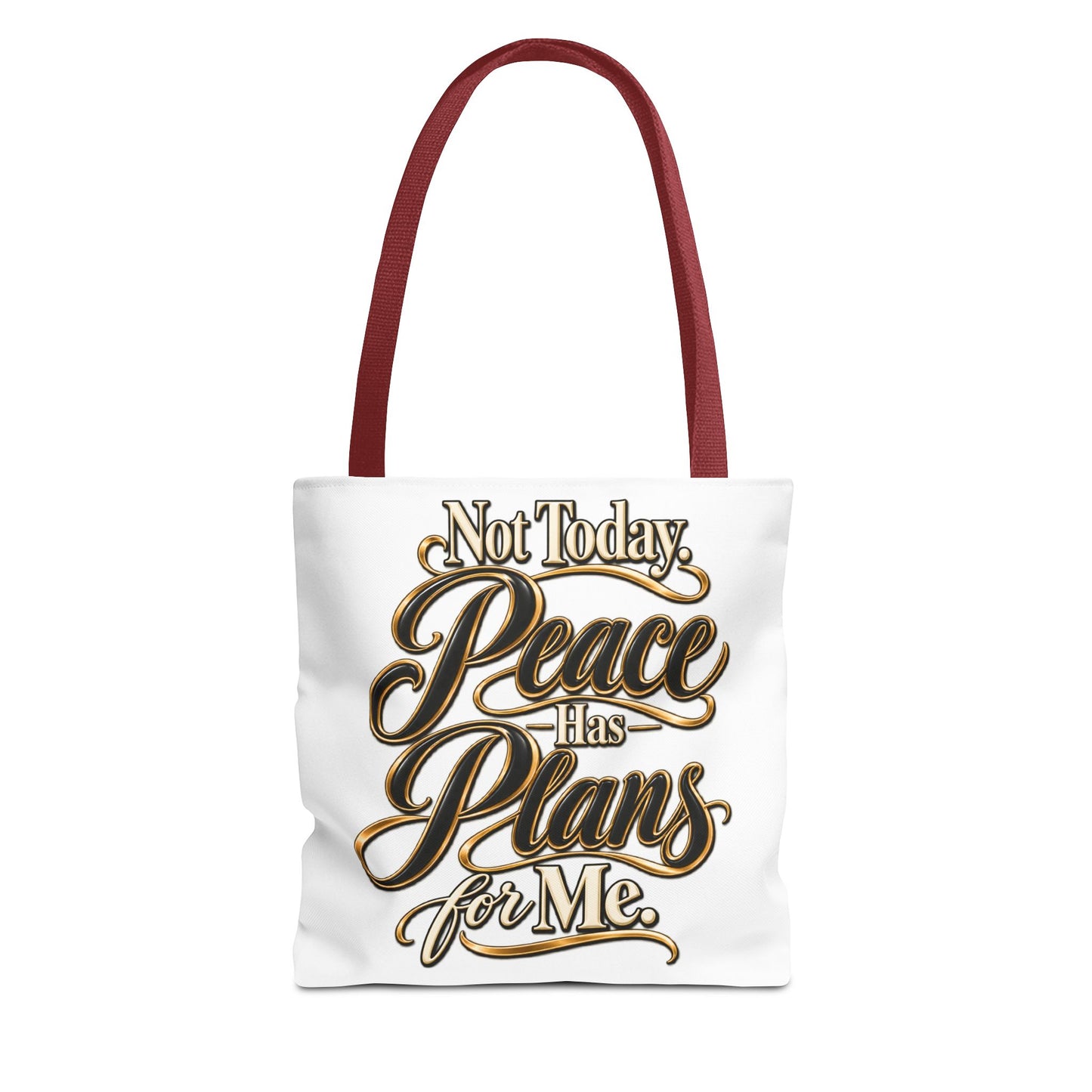 Tote — "Not Today. Peace Has Plans for Me." Inspirational Script Tote Bag