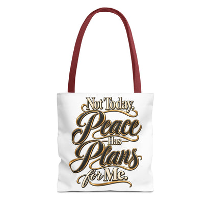 Tote — "Not Today. Peace Has Plans for Me." Inspirational Script Tote Bag