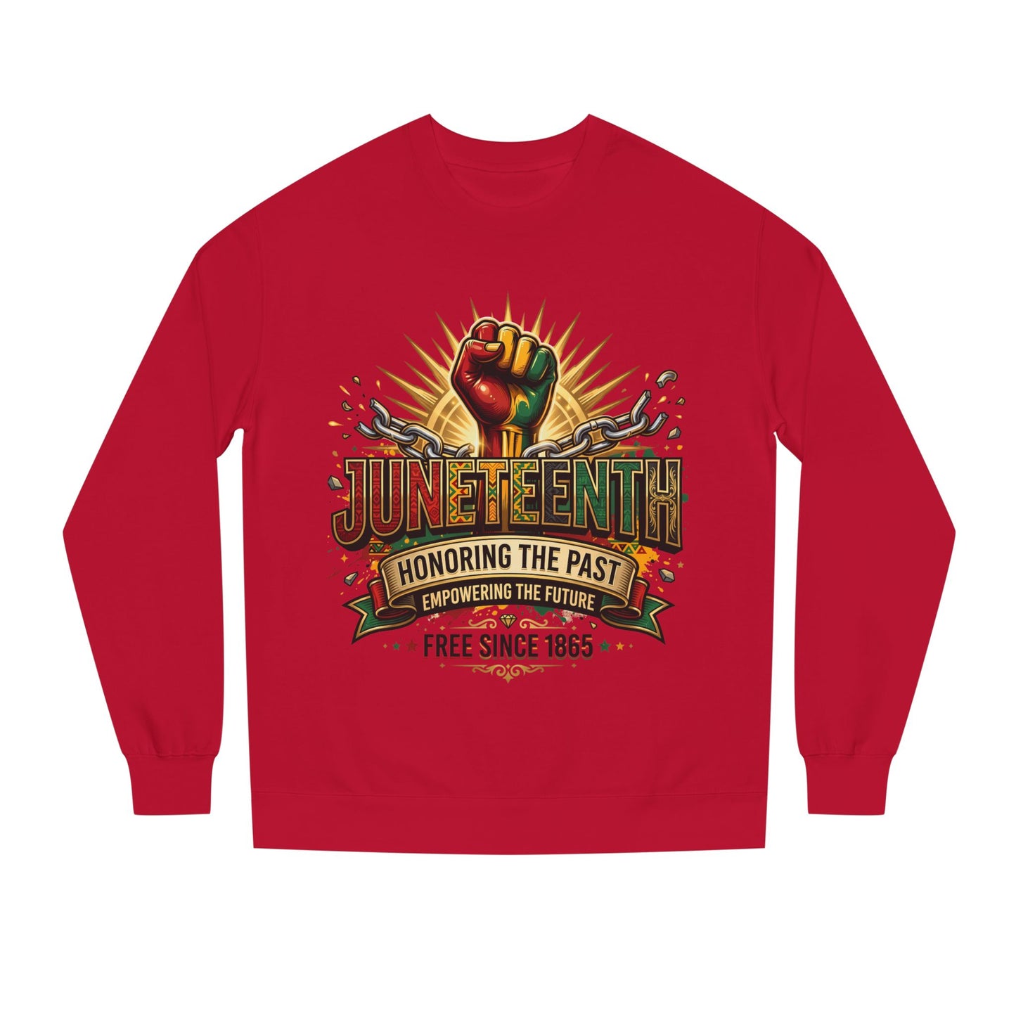 Juneteenth Sweatshirt — "Honoring the Past, Empowering the Future" Crewneck
