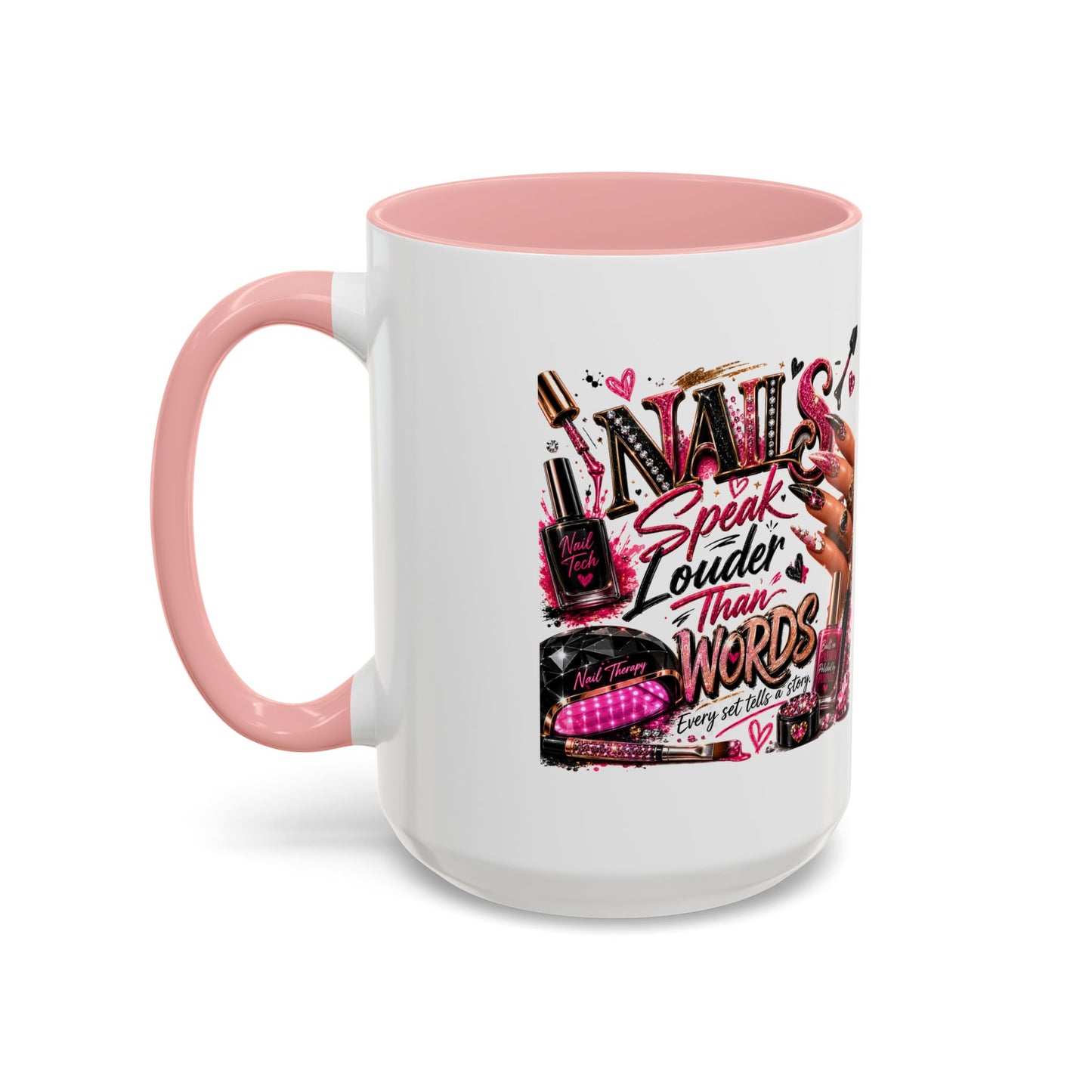 Nails Speak Louder Than Words Accent Coffee Mug — Pink Manicure Beauty Gift (11/15oz)