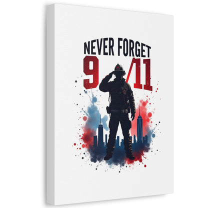 Never Forget 9/11 Firefighter Canvas — Patriotic 9-11 Memorial Wall Art