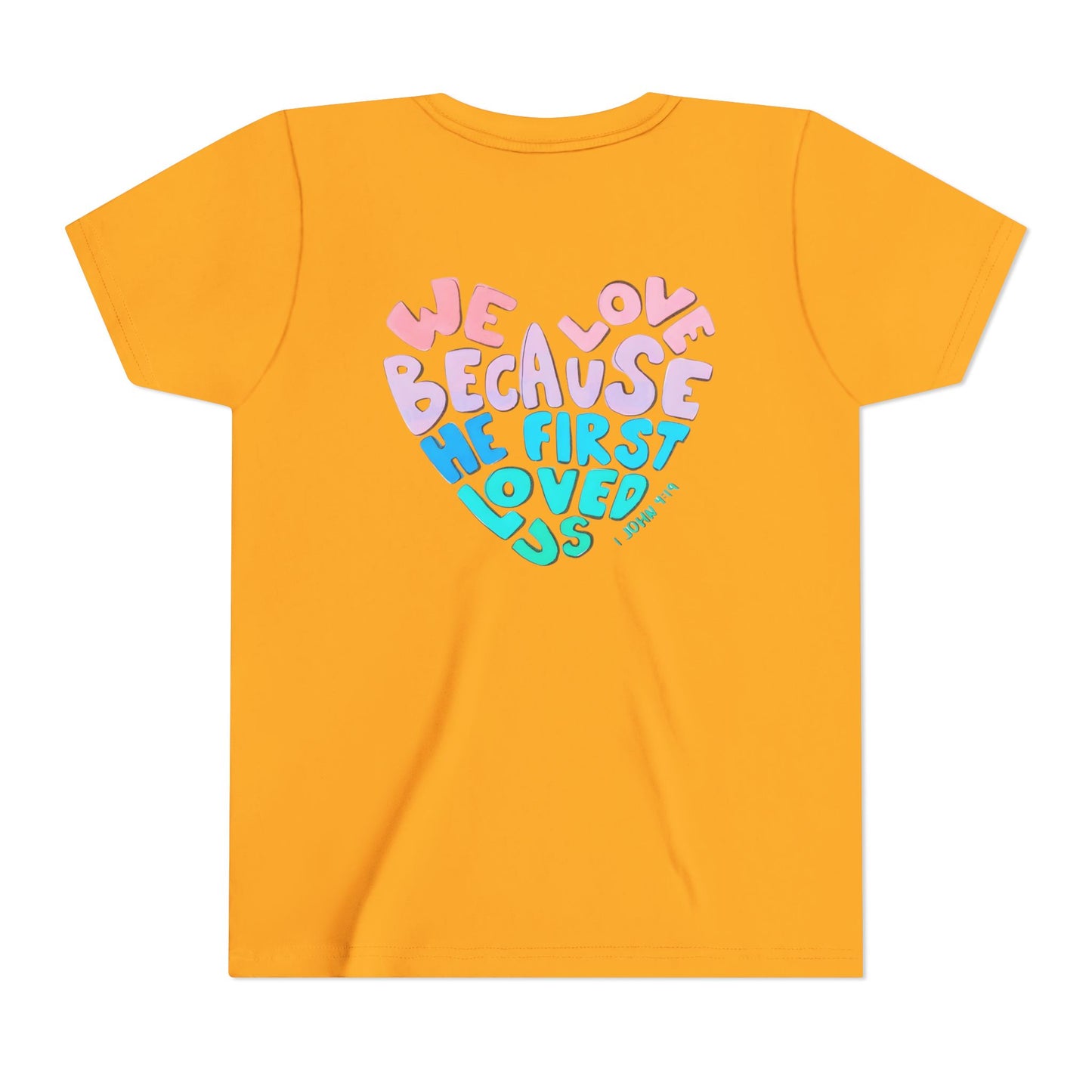 Youth Tee — "We Love Because He First Loved Us" Heart Design
