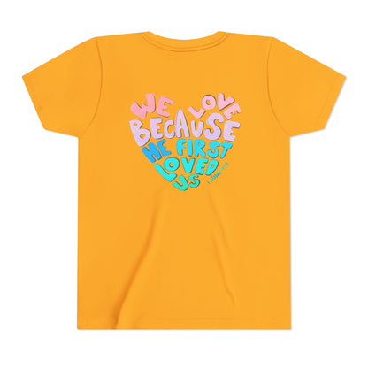 Youth Tee — "We Love Because He First Loved Us" Heart Design