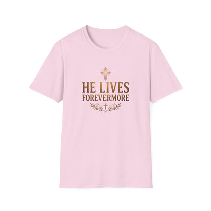 He Lives Forevermore T-Shirt
